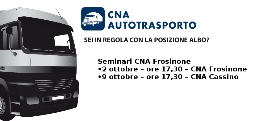 Featured image for “Autotrasporto Merci Conto Terzi/Verifica regolarità impresa – Eventi CNA Frosinone”